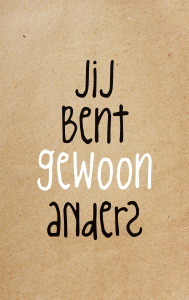 Ansichtkaart Zinvol &quot;Jij bent gewoon anders&quot;